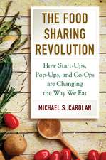 The Food Sharing Revolution: How Start-Ups, Pop-Ups, and Co-Ops are Changing the Way We Eat