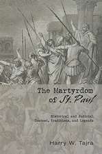 The Martyrdom of St. Paul: Historical and Judicial Context, Traditions, and Legends