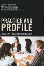 Practice and Profile: Christian Formation for Vocation