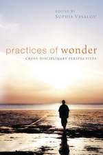 Practices of Wonder: Cross-Disciplinary Perspectives