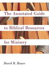 An Annotated Guide to Biblical Resources for Ministry