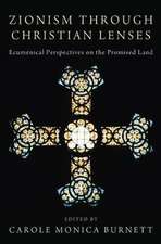 Zionism Through Christian Lenses: Ecumenical Perspectives on the Promised Land