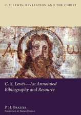 C.S. Lewis: An Annotated Bibliography and Resource