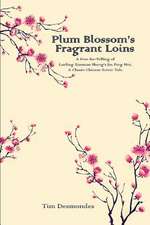 Plum Blossom's Fragarant Loins