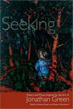 Seeking: Poetry and Prose Inspired by the Art of Jonathan Green