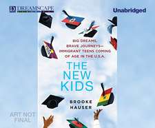 The New Kids: Big Dreams and Brave Journeys at a High School for