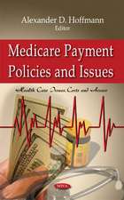 Medicare Payment Policies & Issues