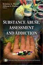 Substance Abuse, Assessment & Addiction