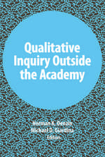 Qualitative Inquiry Outside the Academy