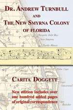 Dr. Andrew Turnbull and the New Smyrna Colony of Florida