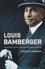 Louis Bamberger: Department Store Innovator and Philanthropist