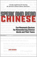 Speak and Read Chinese: Fun Mnemonic Devices for Remembering Chinese Words and Their Tones