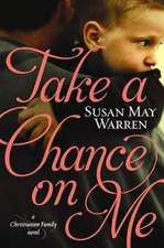 Take a Chance on Me: A Christiansen Family Novel