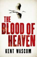 Wascom, K: Blood of Heaven