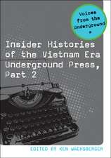 Insider Histories of the Vietnam Era Underground Press, Part 2