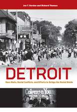 Detroit: Race Riots, Racial Conflicts, and Efforts to Bridge the Racial Divide