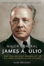 Major General James A. Ulio