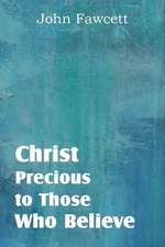 Christ, Precious to Those Who Believe