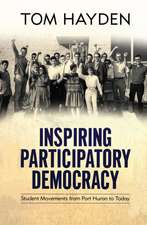 Inspiring Participatory Democracy: Student Movements from Port Huron to Today