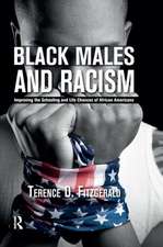 Black Males and Racism: Improving the Schooling and Life Chances of African Americans