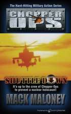 Shuttle Down: Chopper Ops