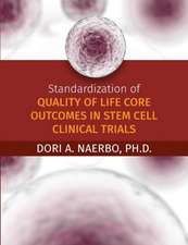 Standardization of Quality of Life Core Outcomes in Stem Cell Clinical Trials