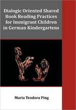 Dialogic Oriented Shared Book Reading Practices for Immigrant Children in German Kindergartens