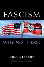 Fascism: Why Not Here?