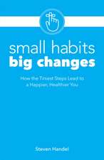 Small Habits, Big Changes