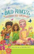 The Bald Princess Discovers Her Superpower