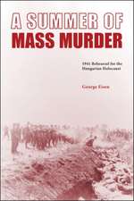 A Summer of Mass Murder