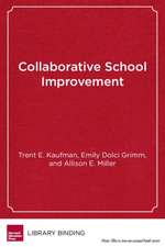 Collaborative School Improvement: Eight Practices for District-School Partnerships to Transform Teaching and Learning