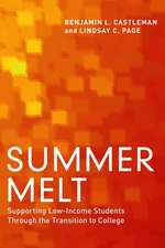 Summer Melt: Supporting Low-Income Students Through the Transition to College