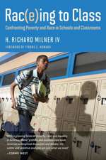 Rac(e)Ing to Class: Confronting Poverty and Race in Schools and Classrooms