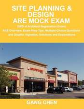 Site Planning & Design Are Mock Exam (SPD of Architect Registration Exam): Are Overview, Exam Prep Tips, Multiple-Choice Questions and Graphic Vignett