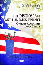 The DISCLOSE Act & Campaign Finance