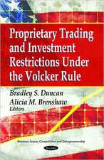 Proprietary Trading & Investment Restrictions Under the Volcker Role