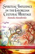 Spiritual Influence in the Georgian Cultural Heritage