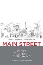 Main Street – How a City`s Heart Connects Us All