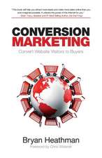 Conversion Marketing: Convert Website Visitors Into Buyers