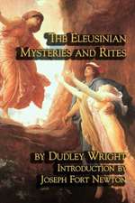 The Eleusinian Mysteries and Rites