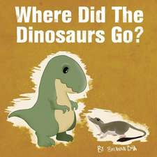 Where Did the Dinosaurs Go?