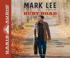 Hurt Road: The Music, the Memories, and the Miles Between