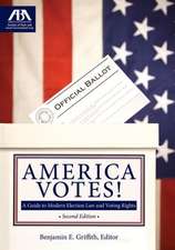 America Votes!: A Guide to Modern Election Law and Voting Rights