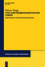 Vom erstrebenswertesten Leben: Aristoteles’ Philosophie der Muße