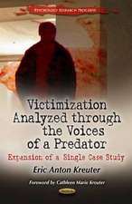 Victimization Analyzed Through the Voices of a Predator