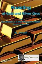 Roasting of Gold and Silver Ores