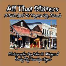 All That Glitters---A Kid's Guide to Virginia City, Nevada: A Re-Telling of the Picture of Dorian Gray