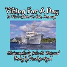 Viking for a Day, a Kid's Guide to Oslo, Norway: A Re-Telling of the Picture of Dorian Gray