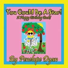 You Could Be a Star! a Happy Birthday Book!: A Re-Telling of the Picture of Dorian Gray